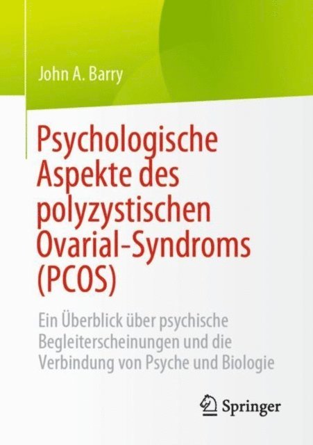 John A. Barry - Psychologische Aspekte des polyzystischen Ovarial-Syndroms (PCOS), E-bok