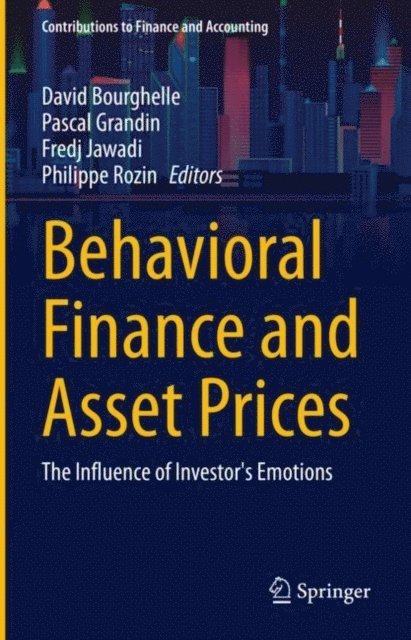 Philippe Rozin, Fredj Jawadi, Pascal Grandin, David Bourghelle - Behavioral Finance and Asset Prices, E-bok