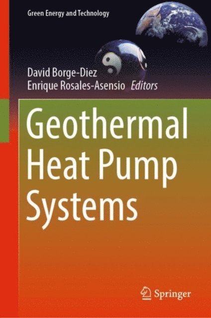 Enrique Rosales-Asensio, David Borge-Diez - Geothermal Heat Pump Systems, E-bok
