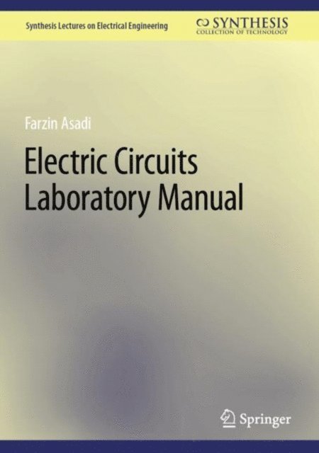 Farzin Asadi - Electric Circuits Laboratory Manual, E-bok