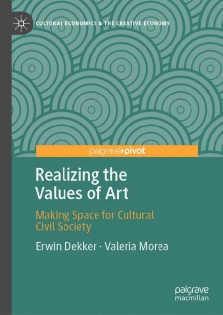 Valeria Morea, Erwin Dekker - Realizing the Values of Art, E-bok