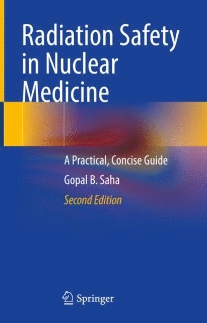 Gopal B. Saha - Radiation Safety in Nuclear Medicine, E-bok. Tillgänglighet: Lägg i varukorg