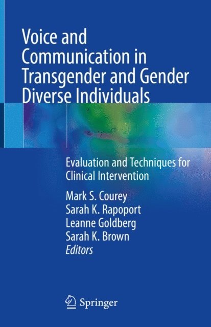 Sarah K. Brown, Leanne Goldberg, Sarah K. Rapoport, Mark S. Courey - Voice and Communication in Transgender and Gender Diverse Individuals, E-bok. Tillgänglighet: Lägg i varukorg