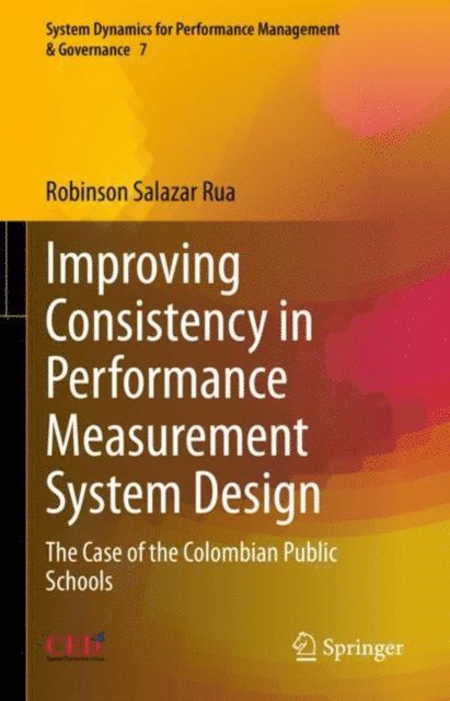 Robinson Salazar Rua - Improving Consistency in Performance Measurement System Design, E-bok