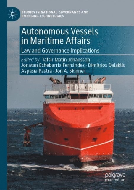 Jon A. Skinner, Aspasia Pastra, Dimitrios Dalaklis, Jonatan Echebarria Fernandez, Tafsir Matin Johansson - Autonomous Vessels in Maritime Affairs, E-bok