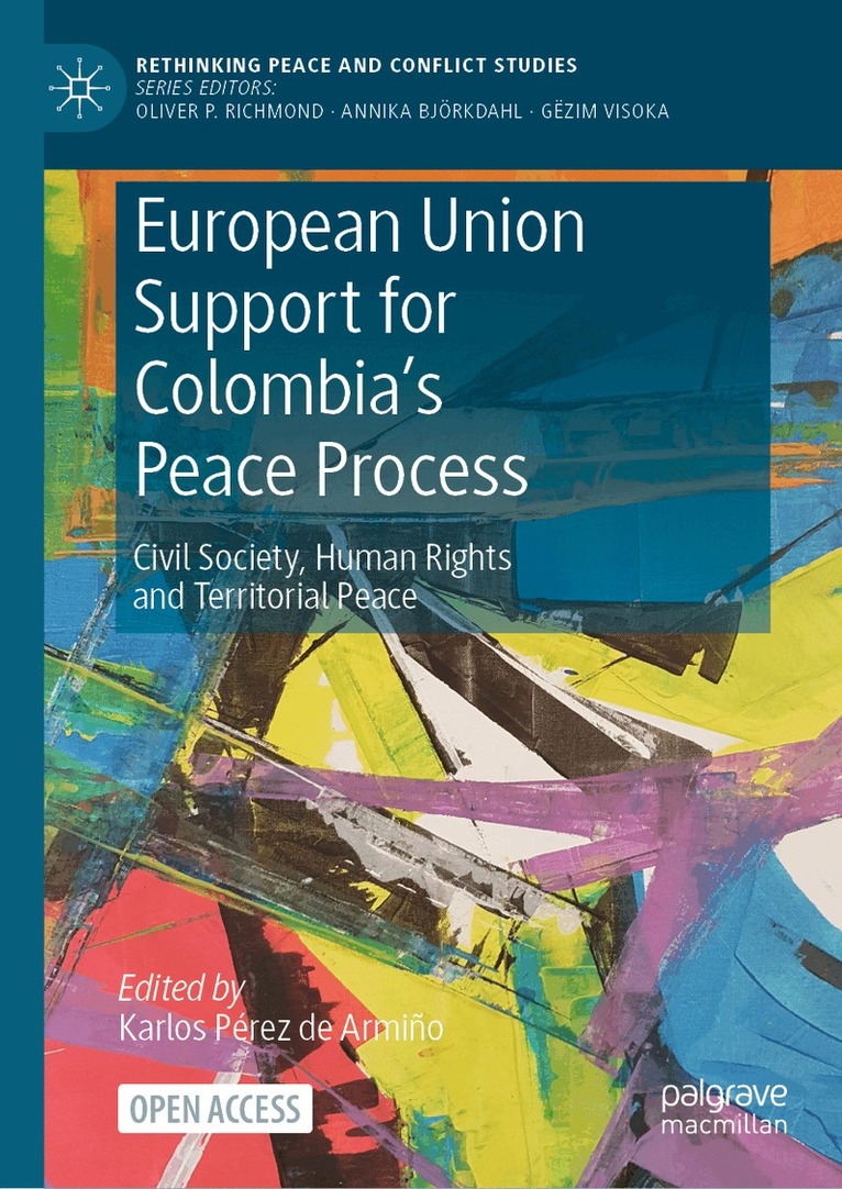 Karlos Pérez de Armiño - European Union Support for Colombia's Peace Process, Inbunden