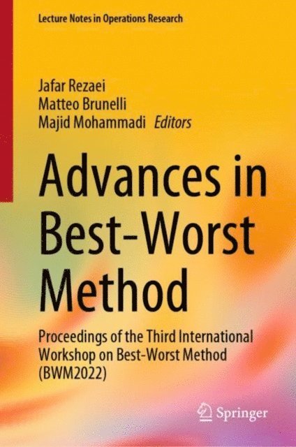 Majid Mohammadi, Matteo Brunelli, Jafar Rezaei - Advances in Best-Worst Method, E-bok