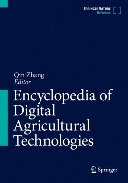 Qin Zhang - Encyclopedia of Digital Agricultural Technologies, E-bok