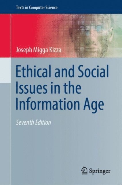 Joseph Migga Kizza - Ethical and Social Issues in the Information Age, E-bok
