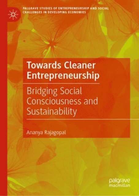 Ananya Rajagopal - Towards Cleaner Entrepreneurship, E-bok
