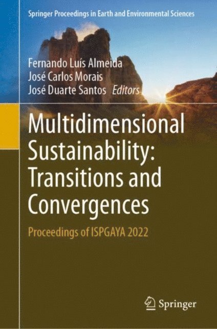 Jose Duarte Santos, Jose Carlos Morais, Fernando Luis Almeida - Multidimensional Sustainability: Transitions and Convergences, E-bok