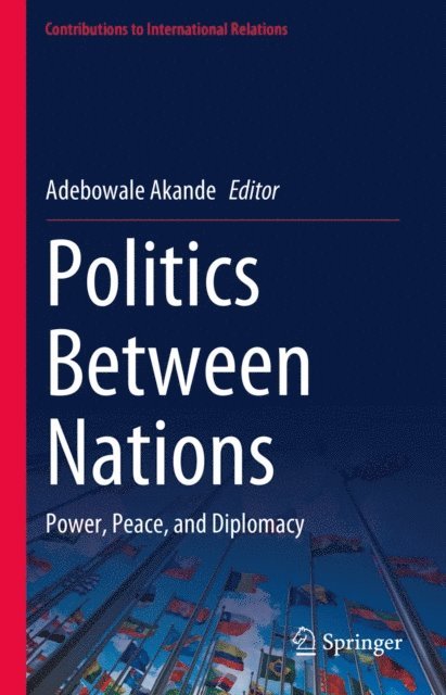 Adebowale Akande - Politics Between Nations, E-bok