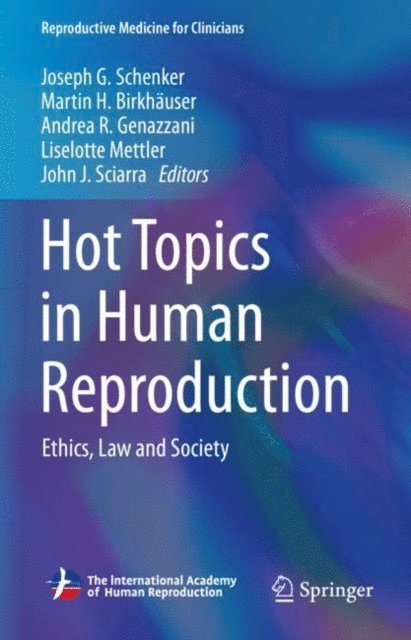 John J. Sciarra, Liselotte Mettler, Andrea R. Genazzani, Martin H. Birkhaeuser, Joseph G. Schenker - Hot Topics in Human Reproduction, E-bok