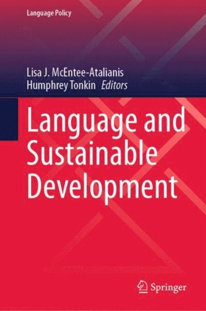 Humphrey Tonkin, Lisa J. McEntee-Atalianis - Language and Sustainable Development, E-bok