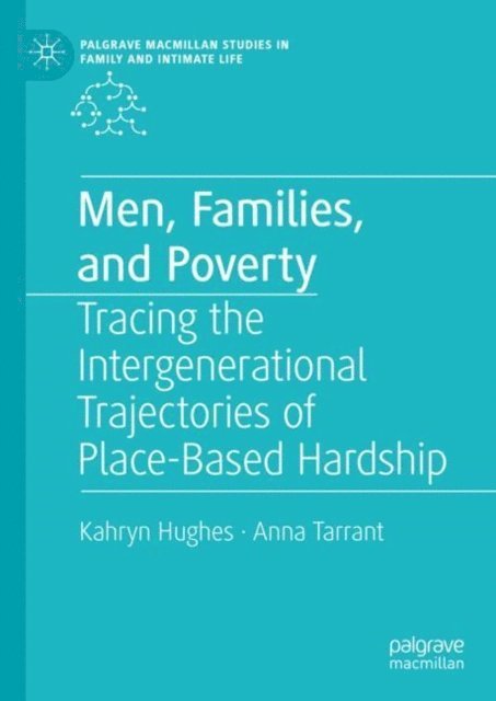 Anna Tarrant, Kahryn Hughes - Men, Families, and Poverty, E-bok