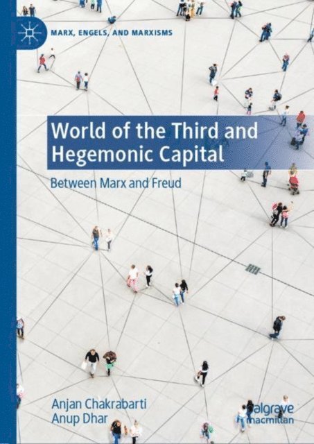 Anup Dhar, Anjan Chakrabarti - World of the Third and Hegemonic Capital, E-bok