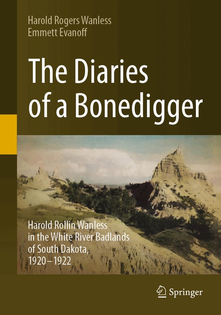 Harold Rogers Wanless, Emmett Evanoff - Diaries of a Bonedigger, Inbunden