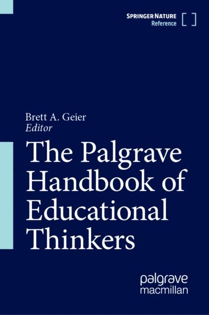 Brett A. Geier - Palgrave Handbook of Educational Thinkers, E-bok