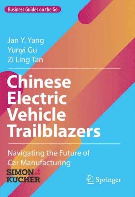 Zi Ling Tan, Yunyi Gu, Jan Y. Yang - Chinese Electric Vehicle Trailblazers, E-bok