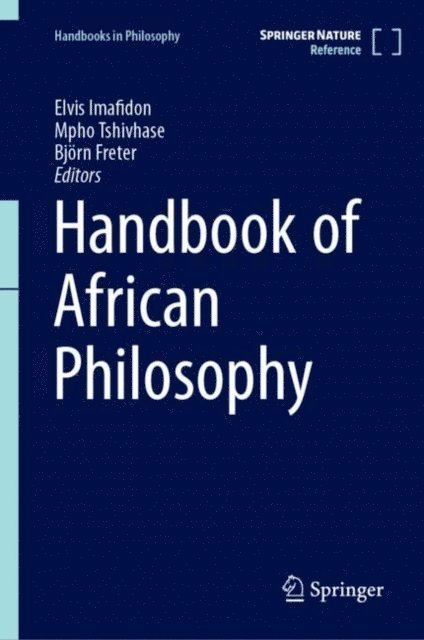Bjorn Freter, Mpho Tshivhase, Elvis Imafidon - Handbook of African Philosophy, E-bok