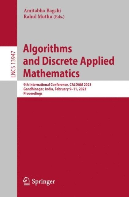 Rahul Muthu, Amitabha Bagchi - Algorithms and Discrete Applied Mathematics, E-bok
