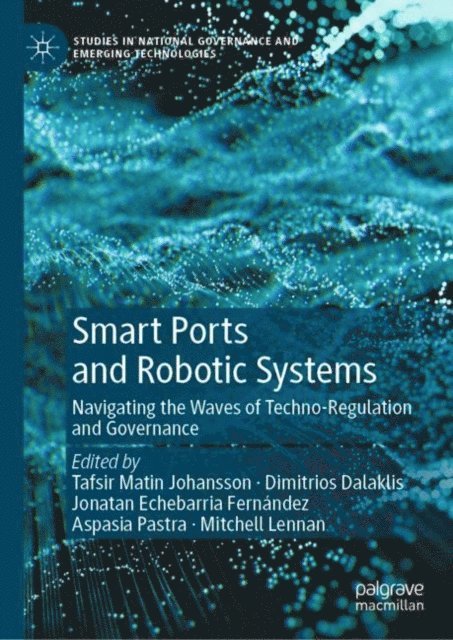 Mitchell Lennan, Aspasia Pastra, Jonatan Echebarria Fernandez, Dimitrios Dalaklis, Tafsir Matin Johansson - Smart Ports and Robotic Systems, E-bok