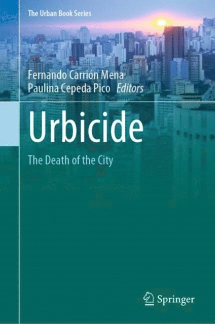 Paulina Cepeda Pico, Fernando Carrion Mena - Urbicide, E-bok
