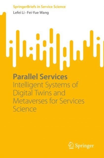 Fei-Yue Wang, Lefei Li - Parallel Services, E-bok