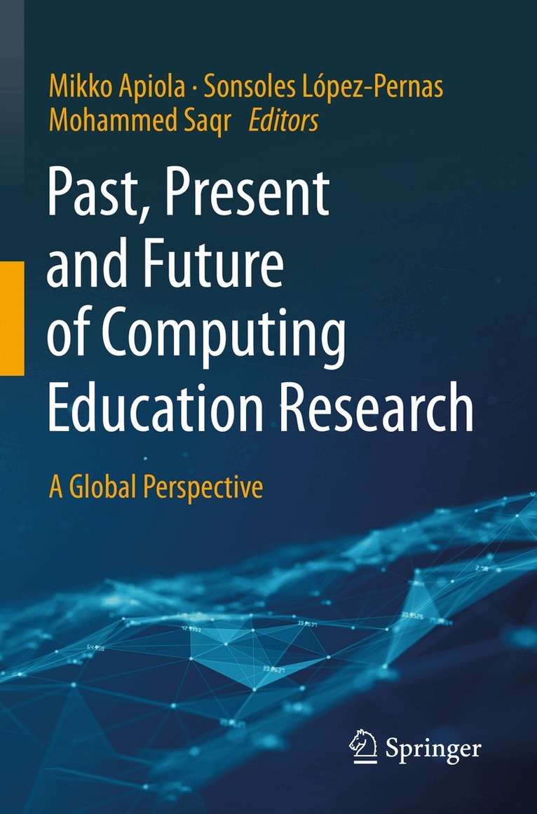 Mikko Apiola, Sonsoles López-Pernas, Mohammed Saqr - Past, Present and Future of Computing Education Research, Häftad