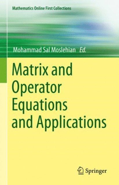 Mohammad Sal Moslehian - Matrix and Operator Equations and Applications, E-bok