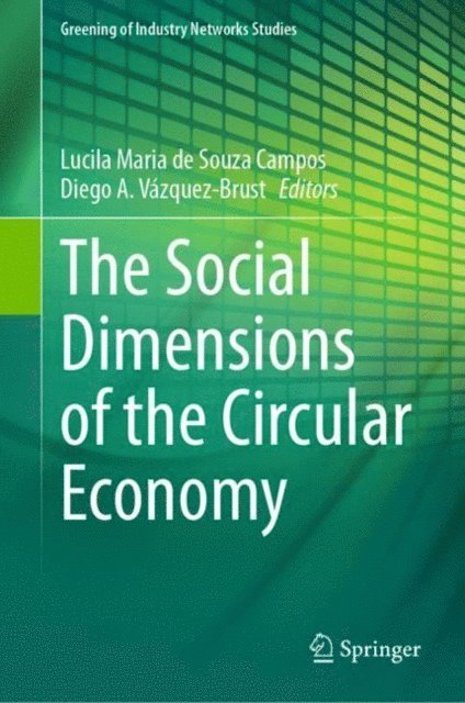 Diego A. Vazquez-Brust, Lucila Maria de Souza Campos - Social Dimensions of the Circular Economy, E-bok