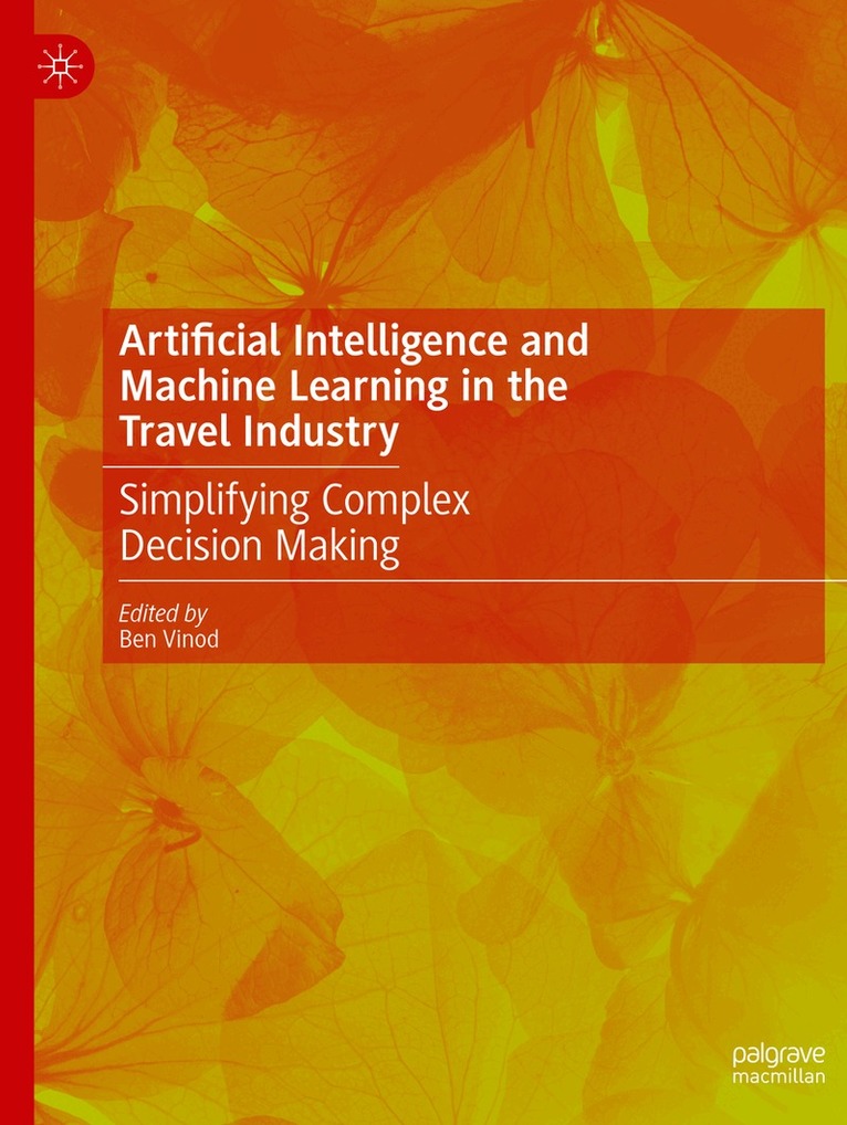 Ben Vinod - Artificial Intelligence and Machine Learning in the Travel Industry, Häftad