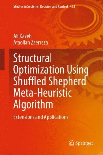 Ataollah Zaerreza, Ali Kaveh - Structural Optimization Using Shuffled Shepherd Meta-Heuristic Algorithm, E-bok