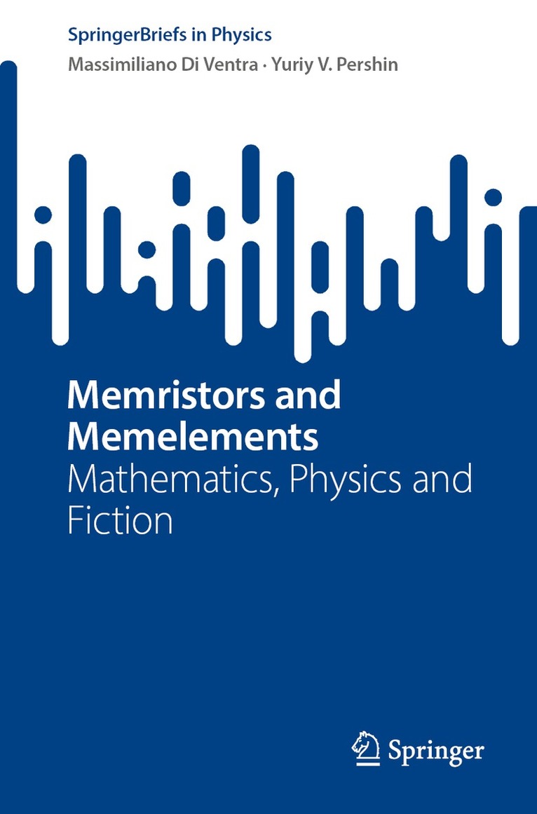 Massimiliano Di Ventra, Yuriy V. Pershin - Memristors and Memelements, Häftad. Tillgänglighet: Lägg i varukorg