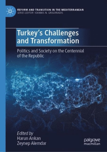 Zeynep Alemdar, Harun Arikan - Turkey's Challenges and Transformation, E-bok