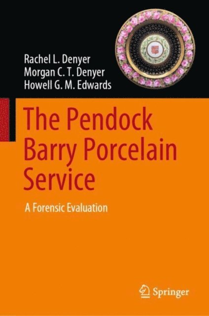 Howell G. M. Edwards, Morgan C. T. Denyer, Rachel L. Denyer - Pendock Barry Porcelain Service, E-bok
