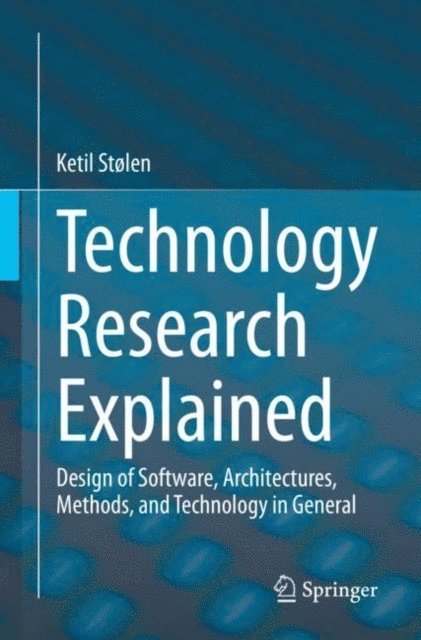 Ketil Stolen - Technology Research Explained, E-bok