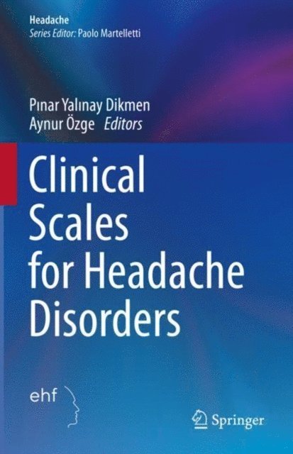 Aynur Ozge, Pinar Yalinay Dikmen - Clinical Scales for Headache Disorders, E-bok