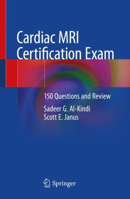 Scott E. Janus, Sadeer G. Al-Kindi - Cardiac MRI Certification Exam, E-bok