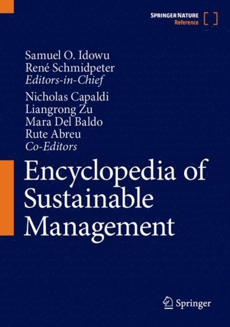 Rute Abreu, Mara Del Baldo, Liangrong Zu, Nicholas Capaldi, Rene Schmidpeter, Samuel Idowu - Encyclopedia of Sustainable Management, E-bok