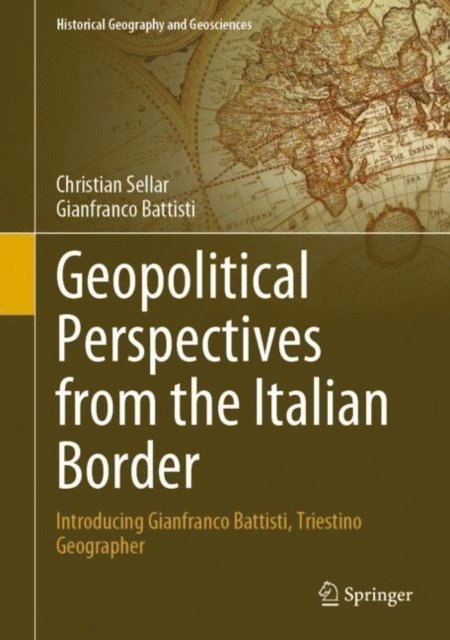 Gianfranco Battisti, Christian Sellar - Geopolitical Perspectives from the Italian Border, E-bok