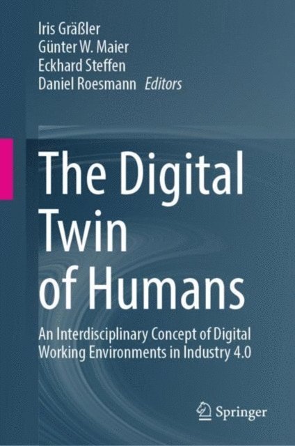 Daniel Roesmann, Eckhard Steffen, Gunter W. Maier, Iris Graler - Digital Twin of Humans, E-bok