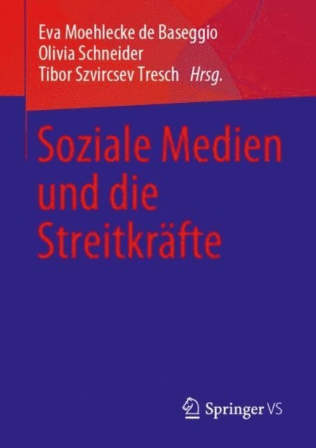 Tibor Szvircsev Tresch, Olivia Schneider, Eva Moehlecke de Baseggio? - Soziale Medien und die Streitkräfte, E-bok