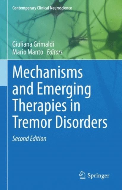 Mario Manto, Giuliana Grimaldi - Mechanisms and Emerging Therapies in Tremor Disorders, E-bok