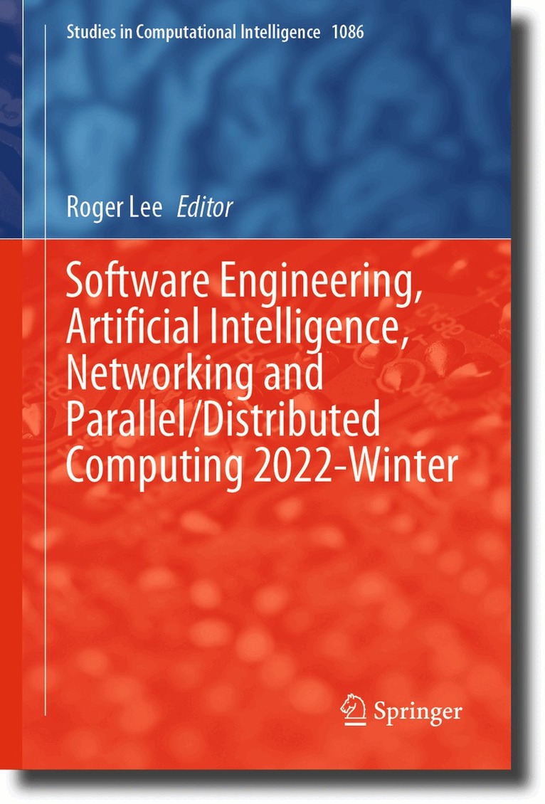 Roger Lee - Software Engineering, Artificial Intelligence, Networking and Parallel/Distributed Computing 2022-Winter, Inbunden