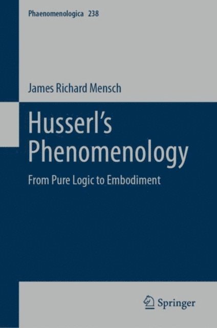 James Richard Mensch - Husserl's Phenomenology, E-bok