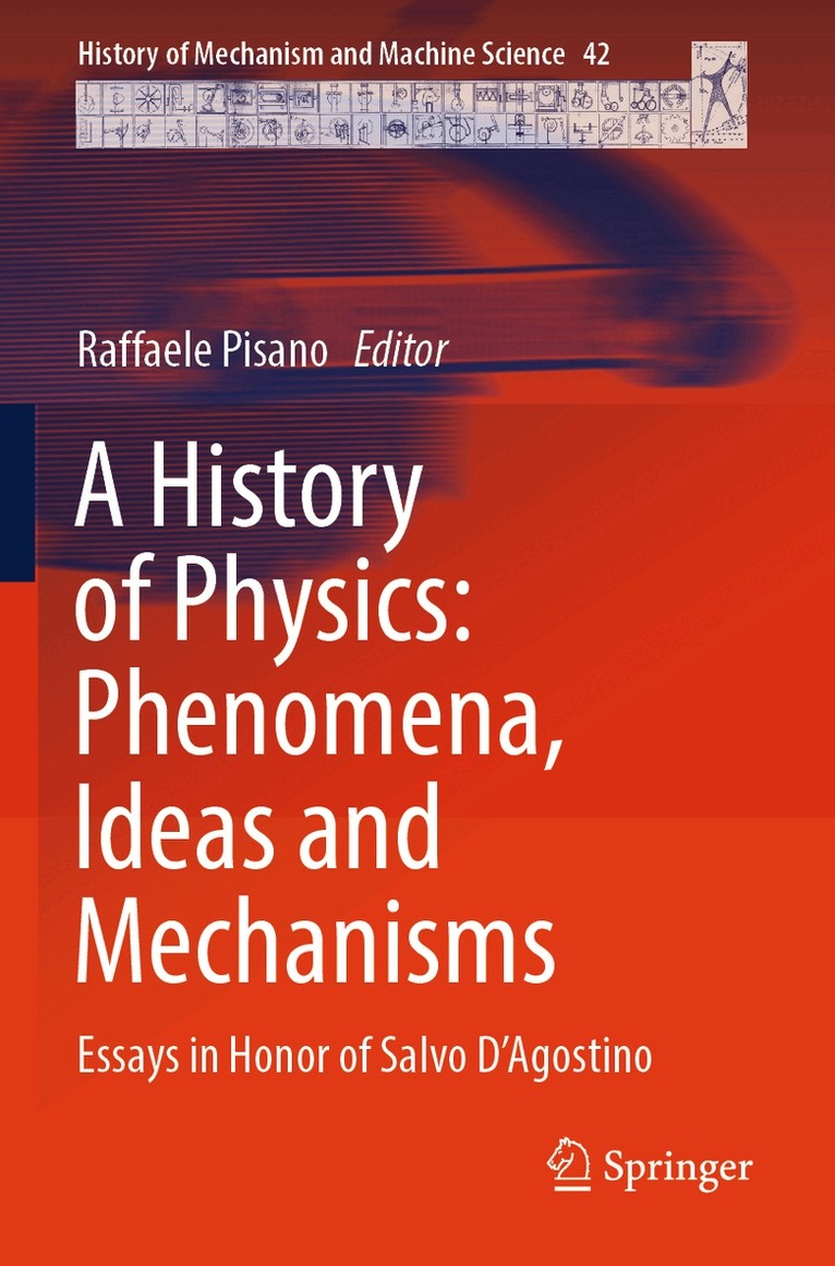 Raffaele Pisano - History of Physics: Phenomena, Ideas and Mechanisms, Häftad