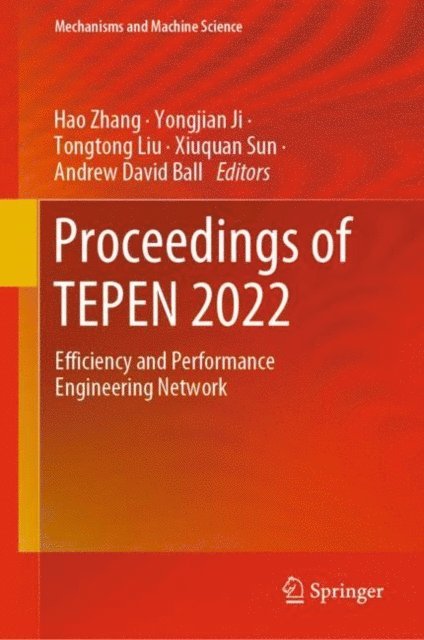 Andrew David Ball, Xiuquan Sun, Tongtong Liu, Yongjian Ji, Hao Zhang - Proceedings of TEPEN 2022, E-bok