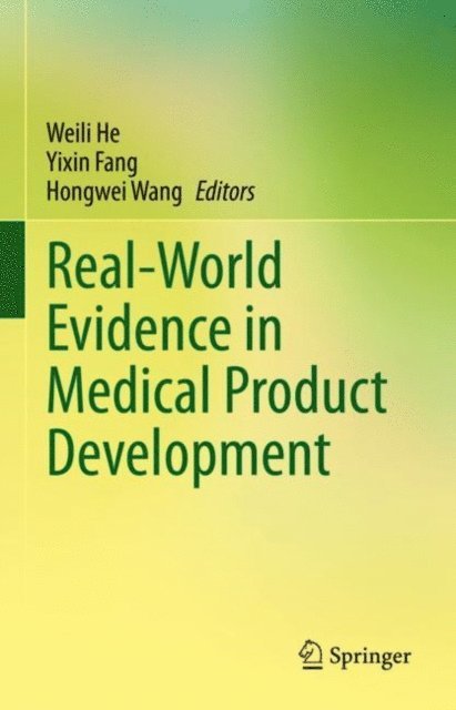 Hongwei Wang, Yixin Fang, Weili He - Real-World Evidence in Medical Product Development, E-bok