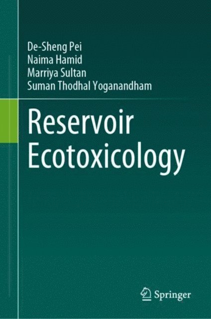 Suman Thodhal Yoganandham, Marriya Sultan, Naima Hamid, De-Sheng Pei - Reservoir Ecotoxicology, E-bok